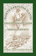 North Carolina Slaves and Free Persons of Color: Iredell County