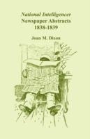 National Intelligencer Newspaper Abstracts: 1838-1839 - Joan M Dixon - cover