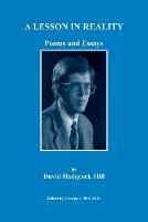 A Lesson in Reality. Poems and Essays - David Hill - cover
