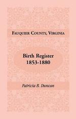 Fauquier County, Virginia, Birth Register, 1853-1880