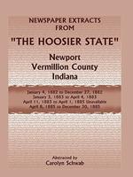 Newspaper Extracts from the Hoosier State Newspapers, Newport, Vermillion County, Indiana, January, 1882 to December 1885