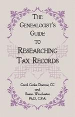 The Genealogist's Guide to Researching Tax Records