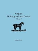 Virginia 1850 Agricultural Census, Volume 5