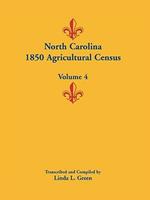 North Carolina 1850 Agricultural Census: Volume 4