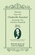 Abstracts from the Clarksville Standard (Formerly the Northern Standard): Volume 4: 1854-1855