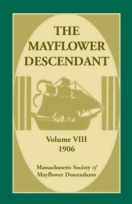 The Mayflower Descendant, Volume 8, 1906 - Mass Soc of Mayflower Descendants - cover