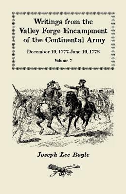 I could not Refrain from tears, Writings from the Valley Forge Encampment of the Continental Army, December 19, 1777-June 19, 1778, Volume VII - Joseph Lee Boyle - cover