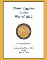 Ohio's Regulars in the War of 1812 - Eric Eugene Johnson - cover