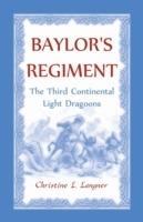 Baylor's Regiment: The Third Continental Light Dragoons - Christine L Langner - cover