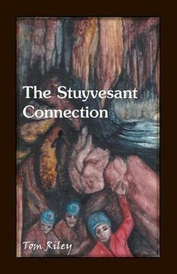 The Stuyvesant Connection - Thomas Riley - cover