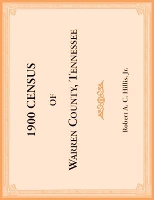 1900 Census of Warren County, Tennessee - Robert A C Hillis - cover