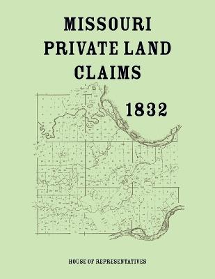 Missouri Private Land Claims - 1832 - House of Representatives - cover