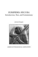 Euripides: Hecuba: Introduction, Text, and Commentary