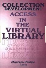 Collection Development: Access in the Virtual Library