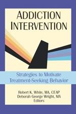 Addiction Intervention: Strategies to Motivate Treatment-Seeking Behavior