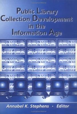 Public Library Collection Development in the Information Age - Annabel Stephens - cover