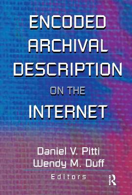 Encoded Archival Description on the Internet - Wendy Duff,Daniel V Pitti - cover