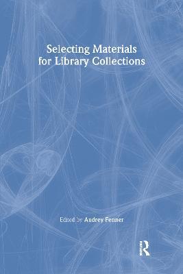 Selecting Materials for Library Collections - Linda S Katz - cover