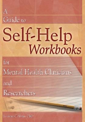 A Guide to Self-Help Workbooks for Mental Health Clinicians and Researchers - Luciano L'Abate - cover