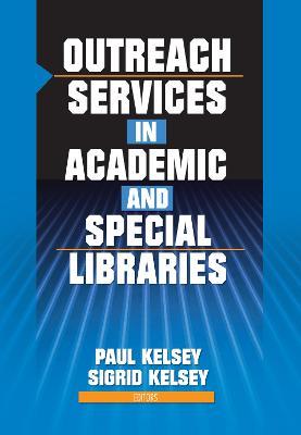 Outreach Services in Academic and Special Libraries - Linda S Katz - cover