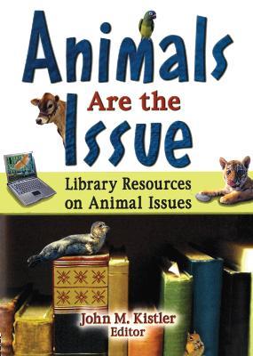 Animals are the Issue: Library Resources on Animal Issues - Linda S Katz - cover