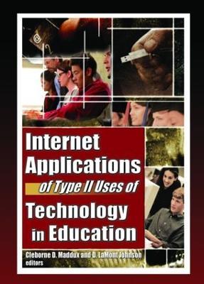 Internet Applications of Type II Uses of Technology in Education - cover