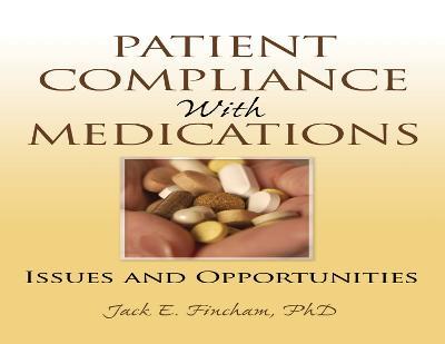 Patient Compliance with Medications: Issues and Opportunities - Richard Schulz - cover
