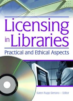 Licensing in Libraries: Practical and Ethical Aspects - Karen Rupp-Serrano - cover