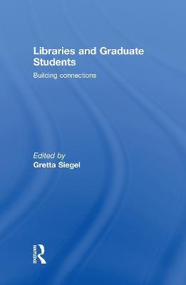Libraries and Graduate Students: Building Connections - cover