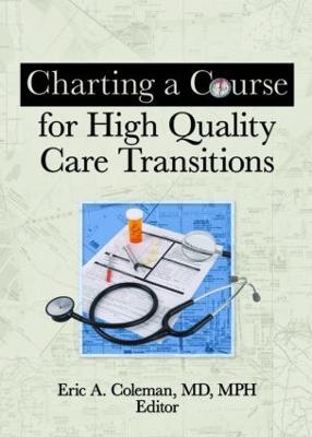 Charting a Course for High Quality Care Transitions - cover