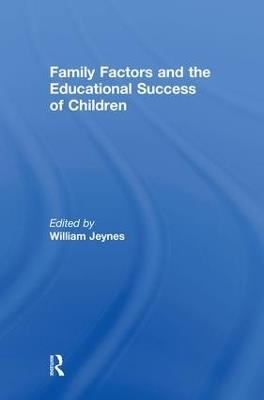 Family Factors and the Educational Success of Children - cover