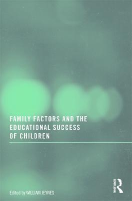 Family Factors and the Educational Success of Children - cover