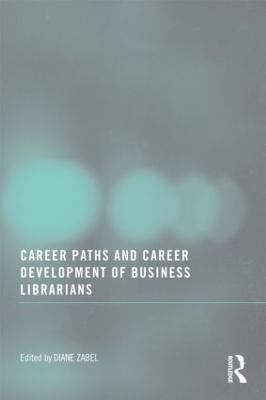 Career Paths and Career Development of Business Librarians - cover
