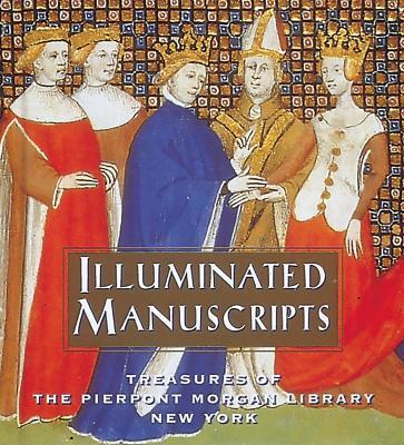 Illuminated Manuscripts: Treasures of the Pierpont Morgan Library New York - Pierpont Morgan Library - cover