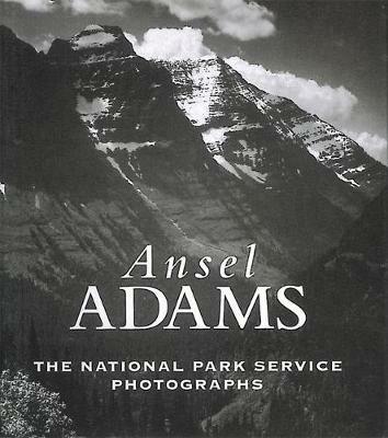 Ansel Adams: The National Parks Service Photographs - Ansel Adams - cover