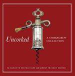 Uncorked: A Corkscrew Collection