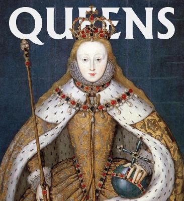 Queens: Women Who Ruled, from Ancient Egypt to Buckingham Palace - cover