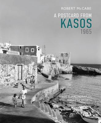 A Postcard from Kasos, 1965 - Robert A McCabe - cover