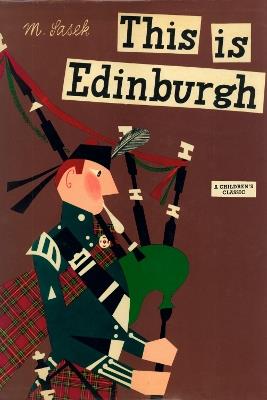 This Is Edinburgh: A Children's Classic - Miroslav Sasek - cover