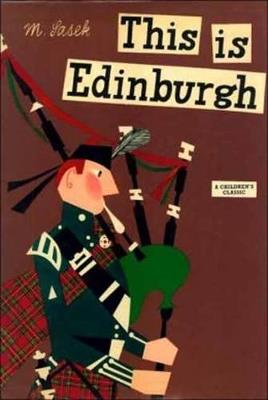 This Is Edinburgh: A Children's Classic - Miroslav Sasek - cover