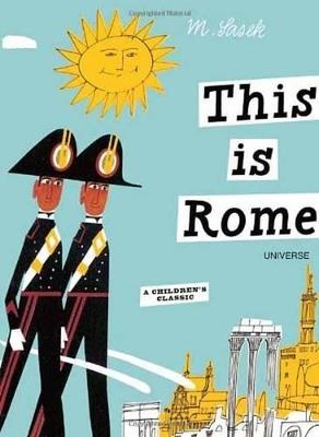 This is Rome: A Children's Classic - Miroslav Sasek - cover