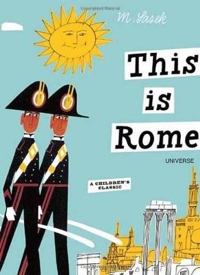 This is Rome: A Children's Classic - Miroslav Sasek - cover
