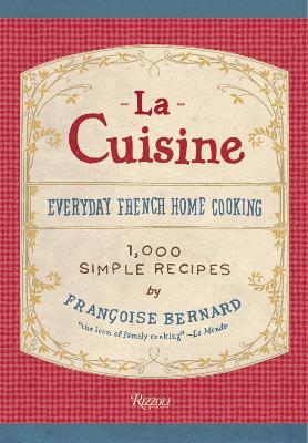 La Cuisine: Everyday French Home Cooking - Francoise Bernard - cover