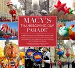 Macy's Thanksgiving Day Parade: A New York City Holiday Tradition