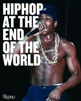 Hip-Hop at the End of the World: The Photography of Brother Ernie - Ernst Paniccioli - cover