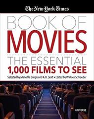 The New York Times Book of Movies: The Essential 1,000 Films To See