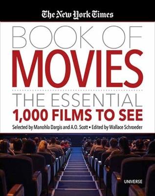 The New York Times Book of Movies: The Essential 1,000 Films To See - New York Times,Wallace Schroeder - cover