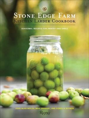 Stone Edge Farm Kitchen Larder Cookbook - John McReynolds,Mike Emanuel - cover