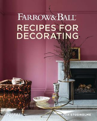 Farrow and Ball: Recipes for Decorating - Joa Studholme,Charlotte Crosby - cover
