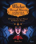 Witches Through History: Grimoire and Oracle Deck: 25 Cards for Spiritual, Magical & Meditative Practice